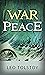 War And Peace by Leo Tolstoy