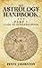 THE ASTROLOGY HANDBOOK: PART 1 GUIDE TO INTERPRETATION