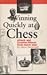 Winning Quickly at Chess by Yakov Neishtadt