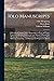 Iolo Manuscripts: A Selection of Ancient Welsh Manuscripts, in Prose and Verse, From the Collection Made by the Late Edward Williams, Iolo Morganwg, ... and Subsequently Proposed As Materi
