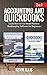 Accounting and QuickBooks - 2 in 1: Learn How to Use Small Business Bookkeeping Software for Beginners