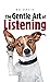 The Gentle Art of Listening
