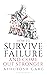 How to Survive Failure and ...