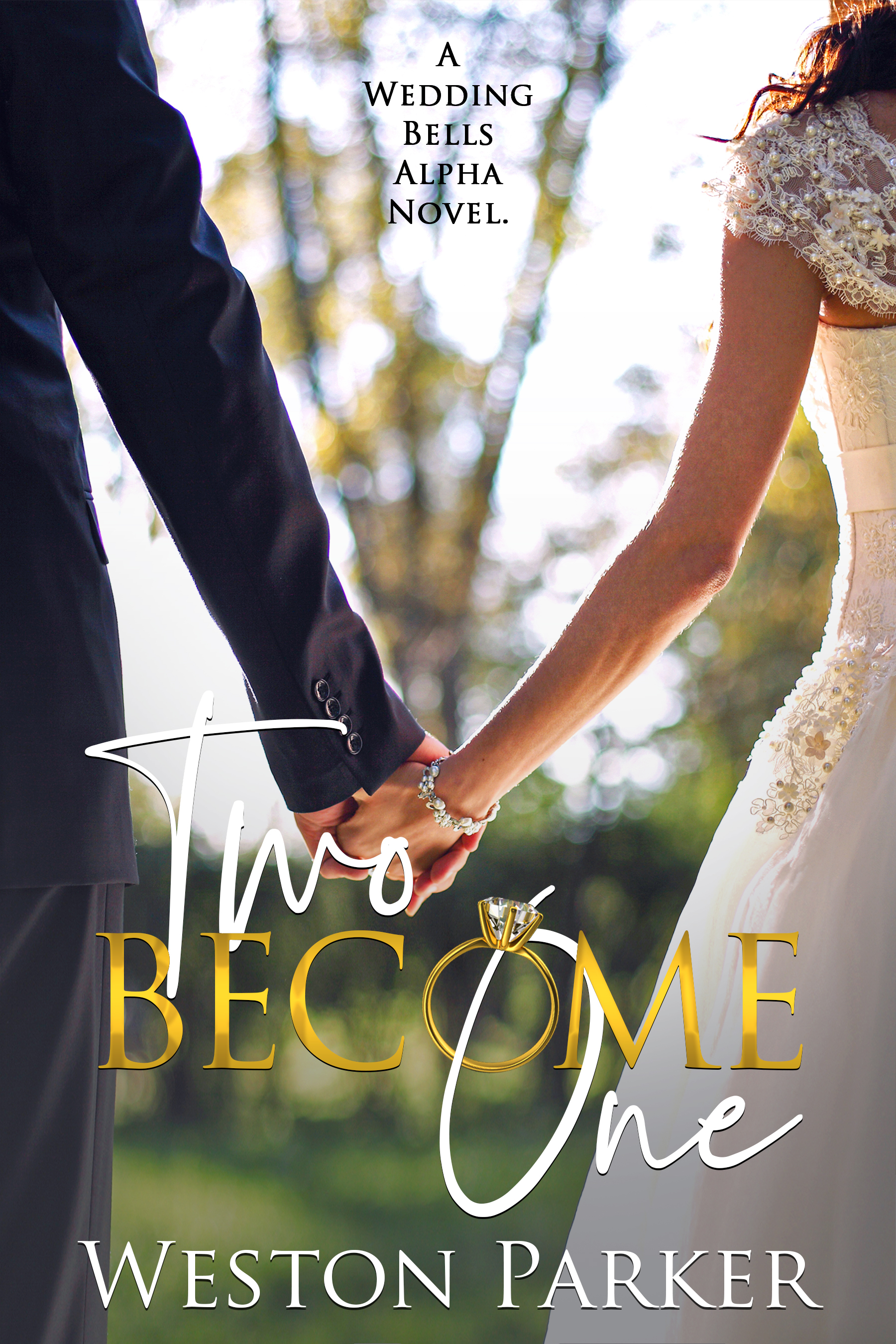 Two Become One (Wedding Bells Alpha, #9)