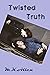 Twisted Truth (Trapped Seri...