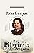 The Pilgrim's Progress: A Readable Modern-Day Version of John Bunyan’s Pilgrim’s Progress(illustrated edition)