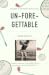 Un-Fore-Gettable by Dave Wells Un-Fore-Gettable by Dave Wells