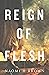 Reign of Flesh