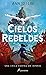 Cielos rebeldes (Cielos rebeldes, #1)