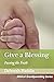 Give a Blessing: Passing th...