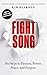 Fight Song: Six Steps to Passion, Power, Peace, and Purpose