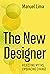 The New Designer by Manuel Lima