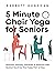 5 Minute Chair Yoga for Sen...