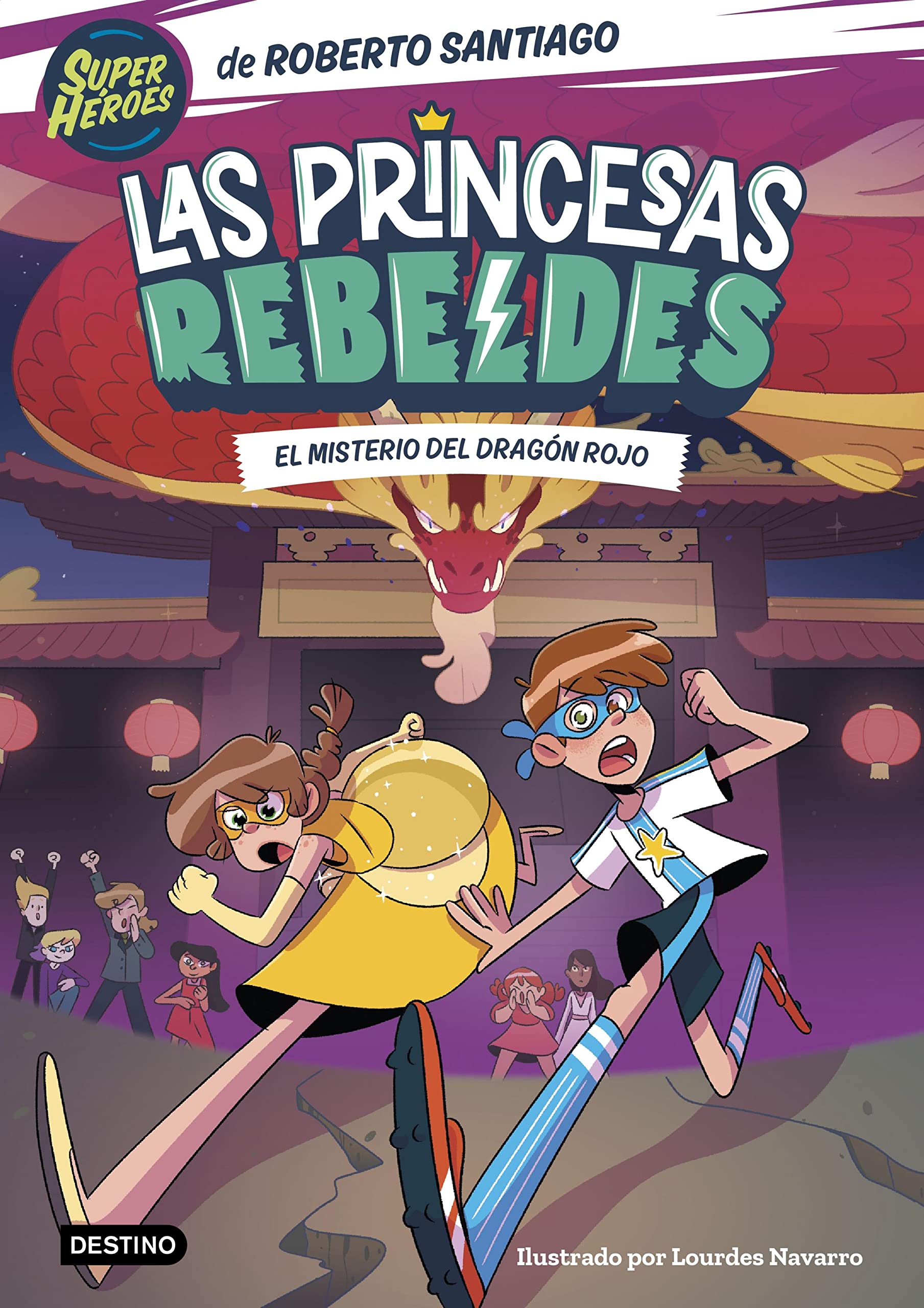 Las Princesas Rebeldes 4. El misterio del dragón rojo (Spanish Edition)