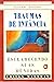 Traumas De Infância. Esclarecendo Suas Dúvidas by Ursula Markham
