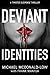DEVIANT IDENTITIES