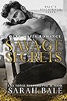 Savage Secrets (Bale's Villainous Tales #2) Savage Secrets (Bale's Villainous Tales #2)