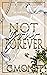 Not Your Forever