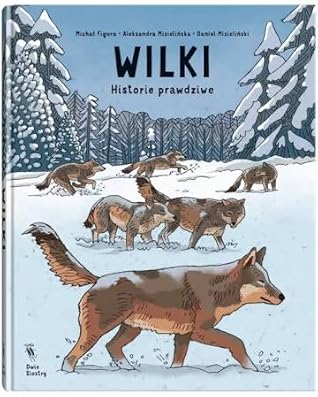 Wilki. Historie prawdziwe