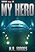 My Hero by M.R. Forbes My Hero by M.R. Forbes