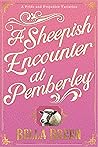 A Sheepish Encounter at Pemberley: A Pride and Prejudice Variation (Pride and Prejudice Variations)
