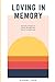 Loving in Memory: Journal P...
