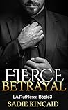 Fierce Betrayal by Sadie Kincaid