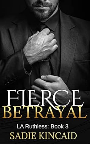 Fierce Betrayal (L.A. Ruthless, #3)