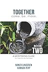Together: A mentoring guide for mentors and mentees Together: A mentoring guide for mentors and mentees