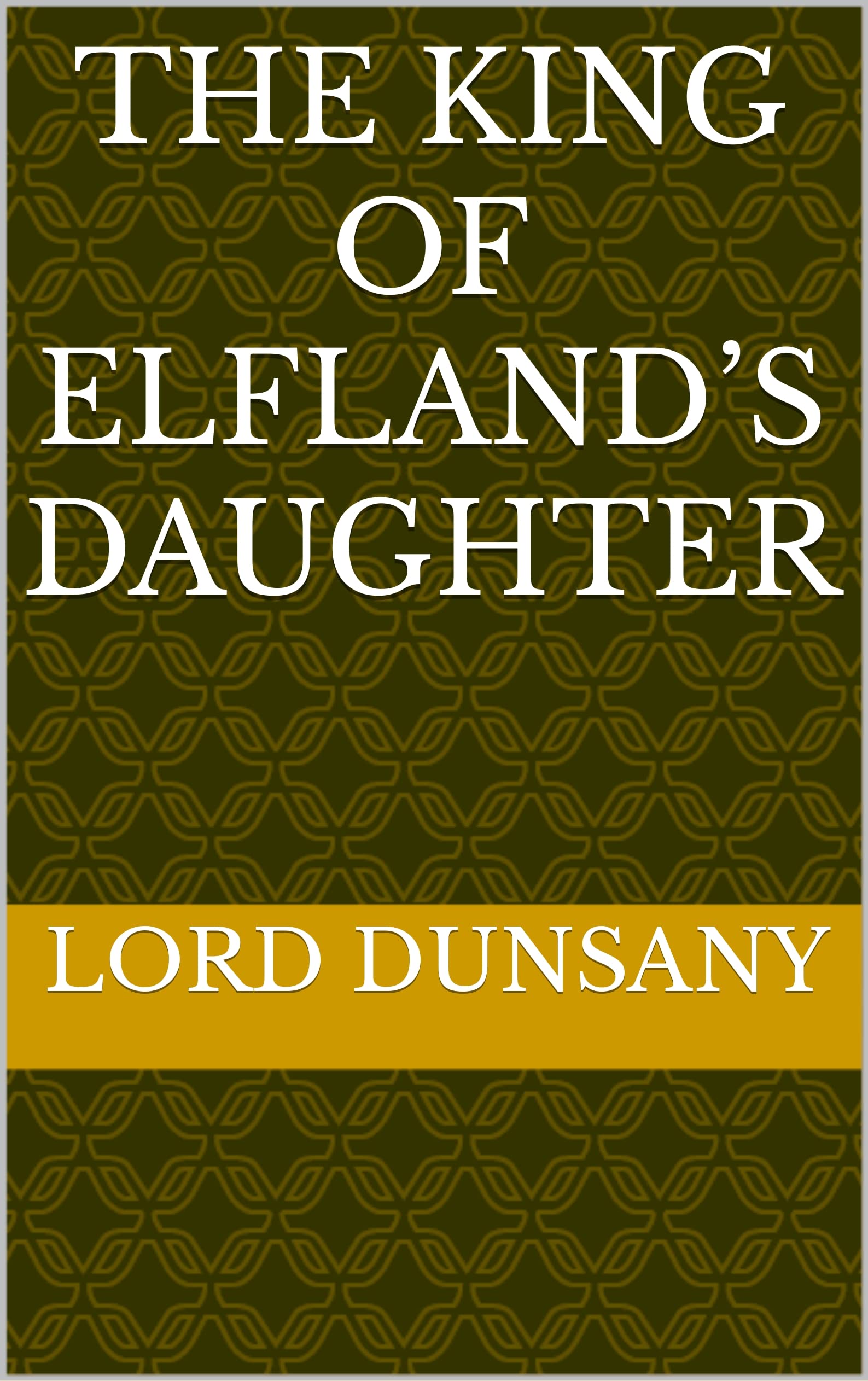 THE KING OF ELFLAND’S DAUGHTER