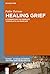 Healing Grief: A Commentary...