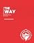 The Way: A Guide To Being A...