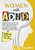 Women with ADHD: Embrace Ne...