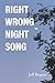 Right Wrong Night Song by Jeff Rogers