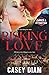 Risking Love (Danger and Attraction)