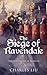 The Siege of Ravendale: The...
