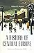 A History of Central Europe...