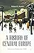 A History of Central Europe...