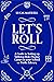 Let's Roll: A Guide to Setting up Tabletop Role-Playing Games in your School or Public Library