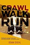 Crawl, Walk, Run:...