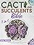 Cacti And Succulents Bible by Daisy Wenson