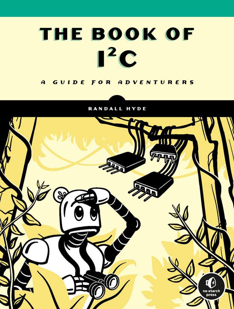 The Book of I²C: A Guide for Adventurers (Paperback)