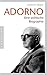 Adorno: Eine politische Bio...