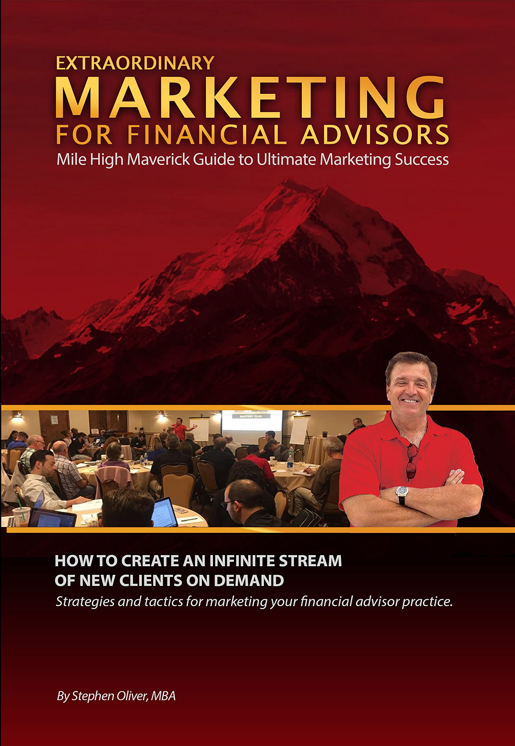 Extraordinary Marketing for Financial Advisors: Mile High Maverick Guide to Ultimate Marketing Success (Kindle Edition)