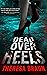 Dead over Heels
