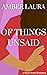 Of Things Unsaid