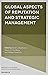Global Aspects of Reputation and Strategic Management (Research in Global Strategic Management, 18)