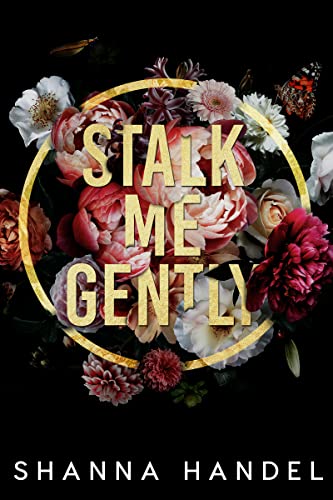 Stalk Me Gently