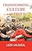 Transforming Culture With Truth by Len Munsil
