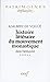 HISTOIRE LITTÉRAIRE DU MOUV...